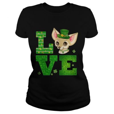 Ladies Tee Love Chihuahua St Patricks Day Green Shamrock TShirt