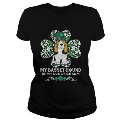 Ladies Tee My basset hound is my lucky charm shirt