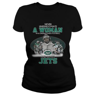 Ladies Tee Never Underestimate a Woman Who Understands Football And Loves Jets Tshirt