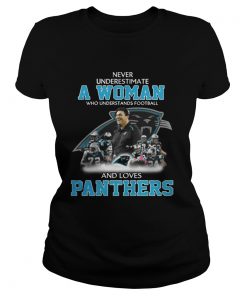 Ladies Tee Never Underestimate a Woman Who Understands Football And Loves Panthers Tshirt