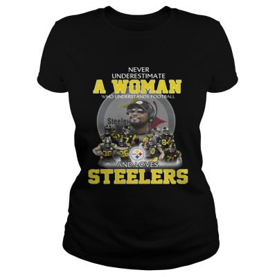 Ladies Tee Never Underestimate a Woman Who Understands Football And Loves Steelers Tshirt