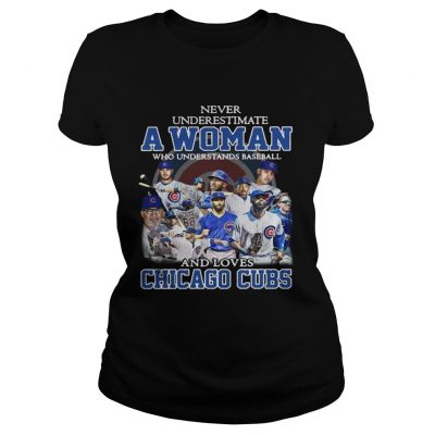 Ladies Tee Never underestimate a woman who understands baseball and loves Chicago cubs shirt