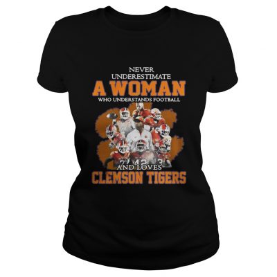 Ladies Tee Never underestimate awoman who understands football and loves Clemson Tigers shirt