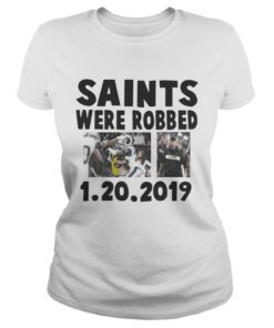 Ladies Tee Saints Were Robbed 1 20 2019 Shirt