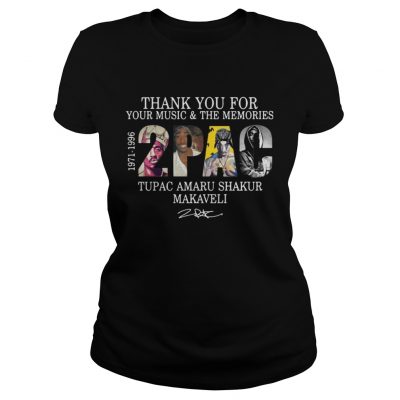 Ladies Tee Thank you for your music and the Memories 2PAC Tupac Amaru shirt