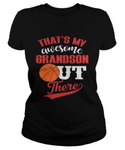 Ladies Tee Thats My Awesome Grandson Out There Basketball shirt