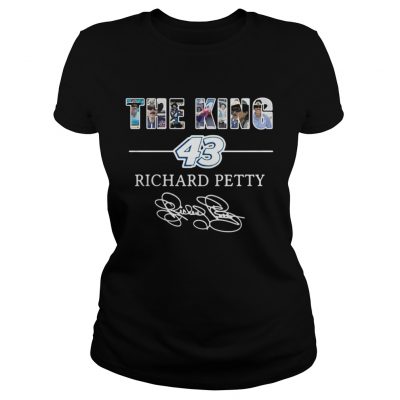 Ladies Tee The king 43 Richard Petty shirt