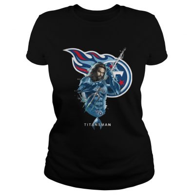 Ladies Tee Titansman Aquaman And Titans Football Team TShirt