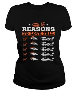 Ladies Tee Top 5 Reasons To Love Falls Broncos Football Team TShirt