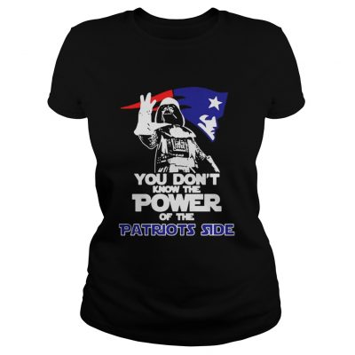 Ladies Tee You Dont Know The Power Of The Patriots Side Football Shirt