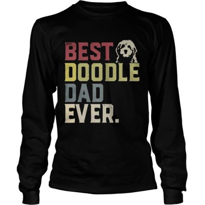 Longsleeve Tee Best doodle dad ever dog shirt