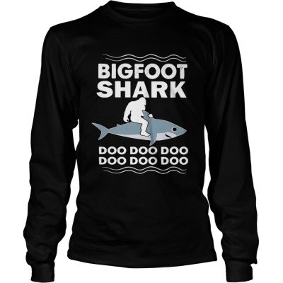 Longsleeve Tee Bigfoot shark doo doo doo doo doo doo doo shirt