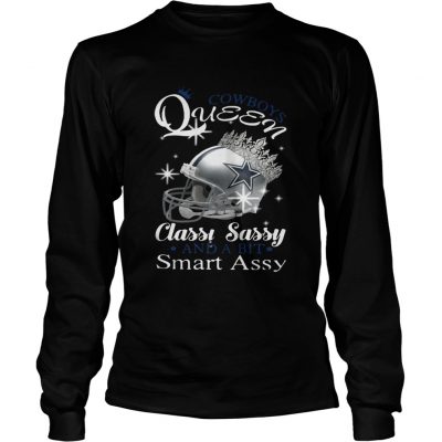 Longsleeve Tee Cowboys Queen classy sassy and a bit smart Assy shirt