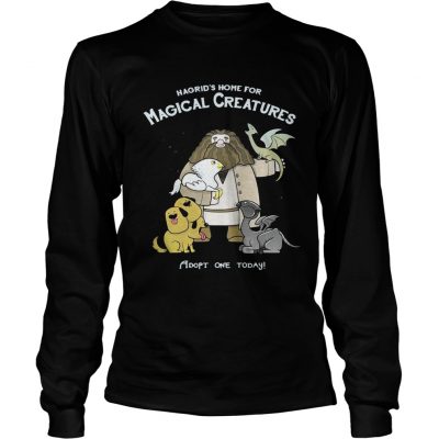 Longsleeve Tee Hagrids home for Magical Creatures adopt one today shirt