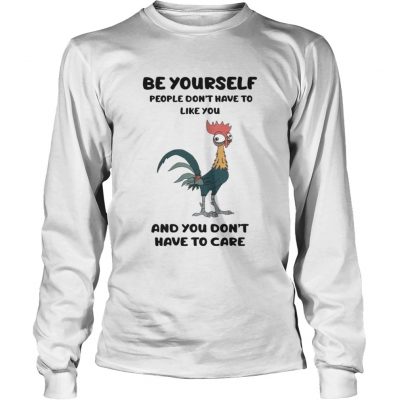 Longsleeve Tee Hei HeiBe Yourself People Dont Have To Like You Shirt