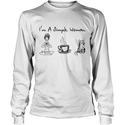 Longsleeve Tee Im a simple woman I like yoga coffee and cat shirt