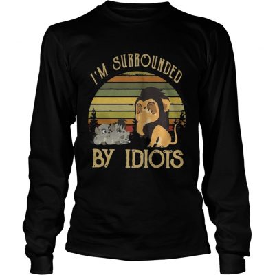 Longsleeve Tee Im surrounded by Idiots vintage shirt