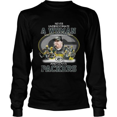 Longsleeve Tee Never Underestimate a Woman Who Understands Football And Loves Packers Tshirt