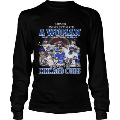 Longsleeve Tee Never underestimate a woman who understands baseball and loves Chicago cubs shirt