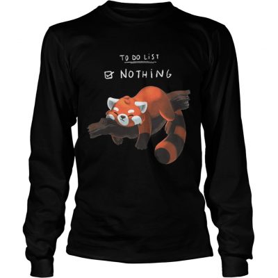 Longsleeve Tee Red PandaLazy to do list shirt