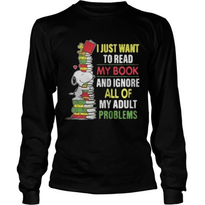 Longsleeve Tee Snoopy I just want to read my book and ignore all of my adult problems shirt