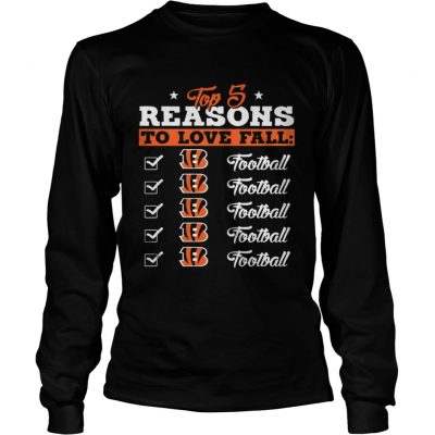 Longsleeve Tee Top 5 Reasons To Love Falls Bengals Football Team TShirt