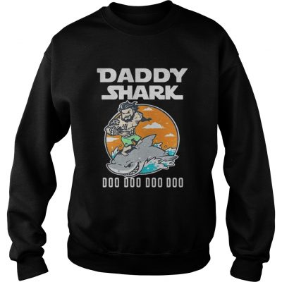 Sweatshirt Aquaman daddy shark doo doo doo shirt