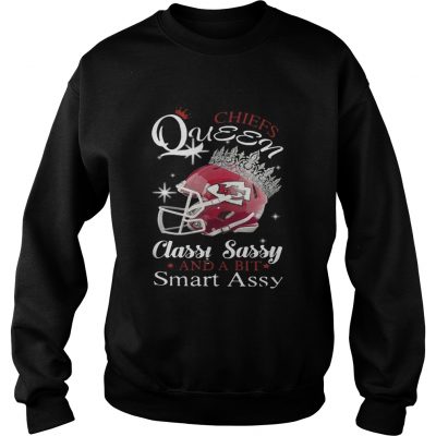 Sweatshirt Chiefs queen classy sassy and a bit smart Assy shirt