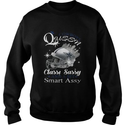 Sweatshirt Cowboys Queen classy sassy and a bit smart Assy shirt