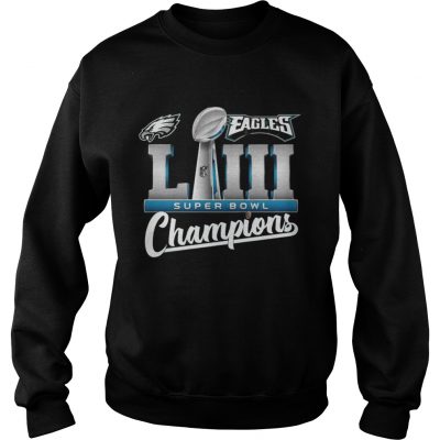 Sweatshirt Eagles LII champions shirt