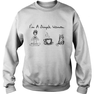 Sweatshirt Im a simple woman I like yoga coffee and cat shirt