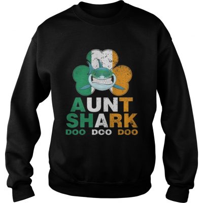 Sweatshirt Ireland Shamrock Aunt Shark doo doo doo shirt