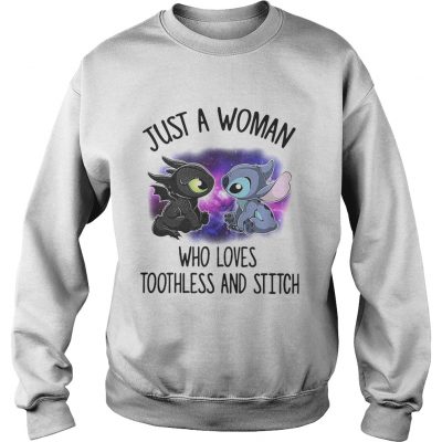 Sweatshirt Just a woman who loves Toothless and Stitch shirt