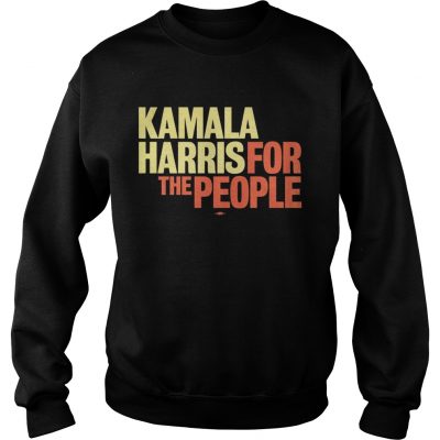 Sweatshirt Kamala Harris For The People Shirt