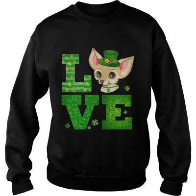 Sweatshirt Love Chihuahua St Patricks Day Green Shamrock TShirt