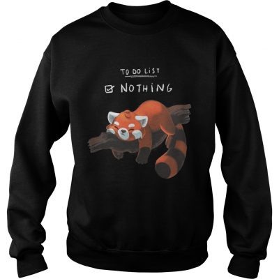 Sweatshirt Red PandaLazy to do list shirt