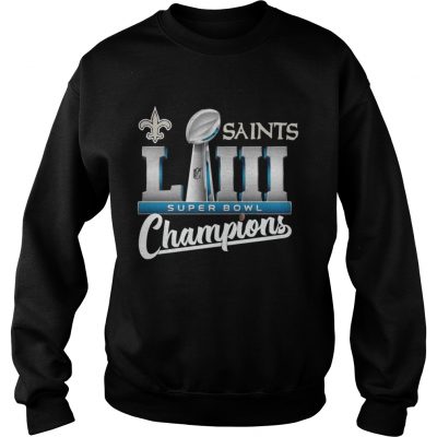 Sweatshirt Saints LII super bowl champions shirt