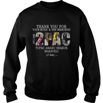 Sweatshirt Thank you for your music and the Memories 2PAC Tupac Amaru shirt