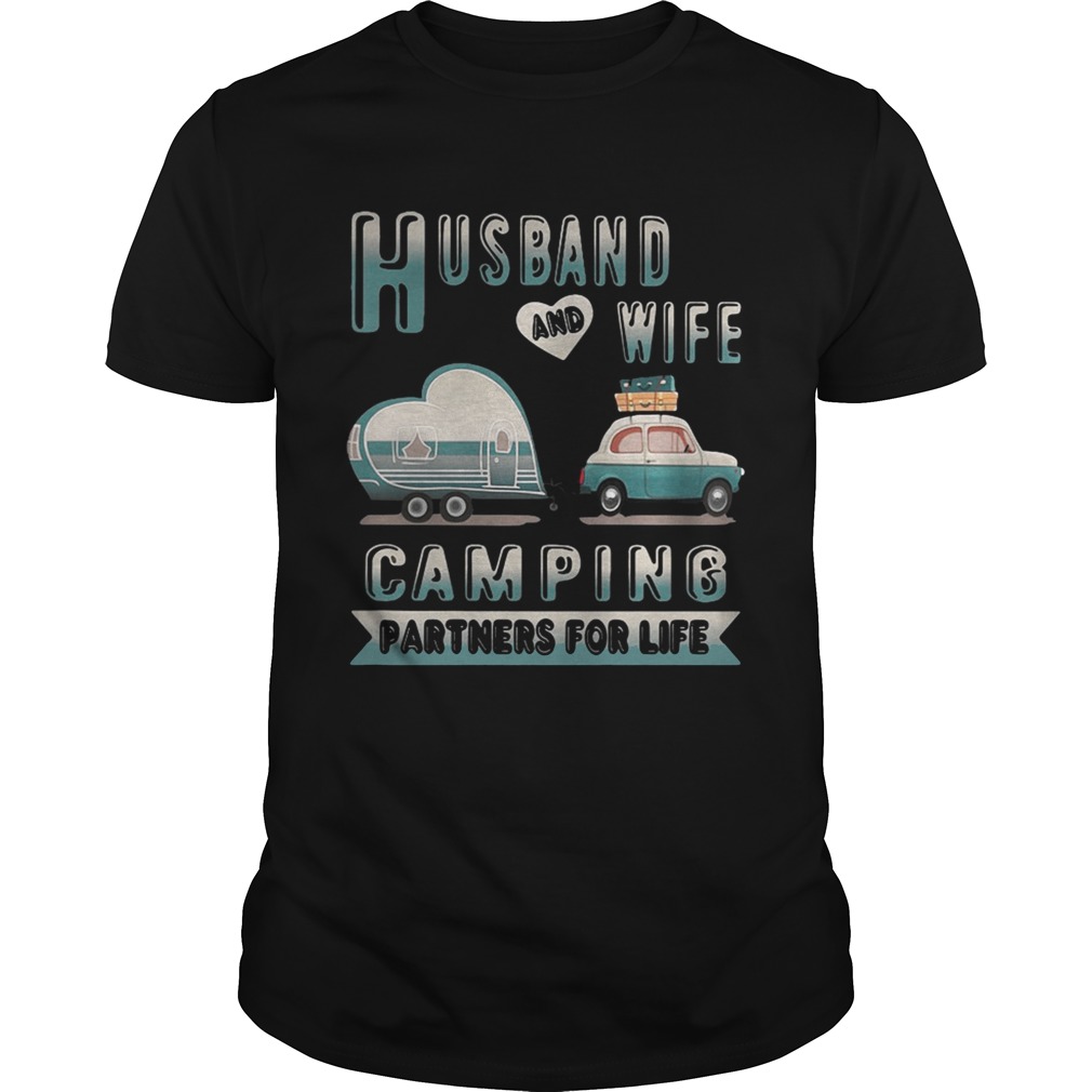 Husband and wife camping partners for life shirt