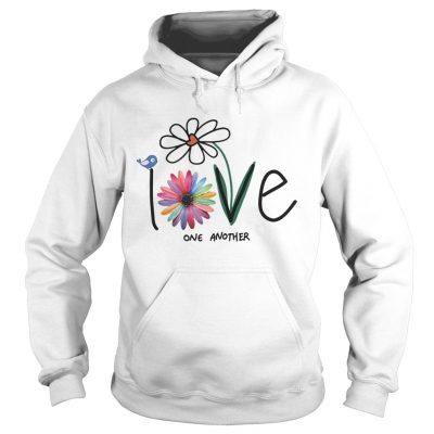 Hoodie Flower love one another shirt