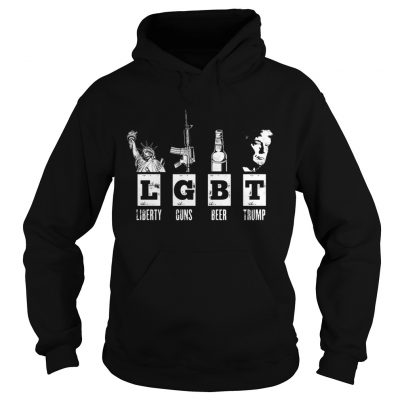 Hoodie LGBT Liberty Guns Beer Trump Shirt