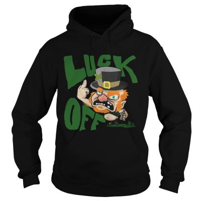 Hoodie Luck off Irish St Patricks Day shirt