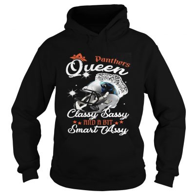 Hoodie Panthers Queen Classy Sassy And A Bit Smart Assy Shirt