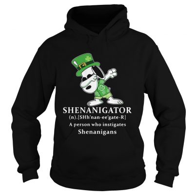 Hoodie Snoopy dabbing Shenganigator definition meaning a person who instigates Shenanigans shirt