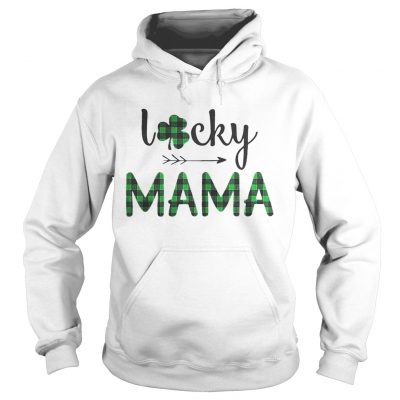 Hoodie St Patricks Day lucky Mama shirt