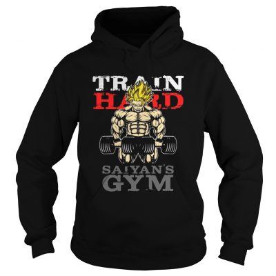 Hoodie Super Saiyan train hard Saiyans Gym shirt