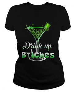 Ladies Tee Best Irish drink up bitches shirt