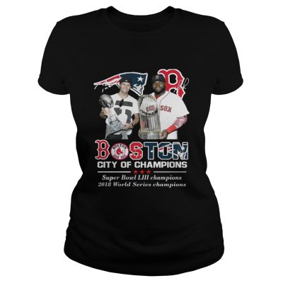 Ladies Tee Boston City of Champions Patriots Red Sox Tom Brady David Ortiz shirt