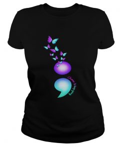 Ladies Tee Butterfly semicolon choose to keep going shirt