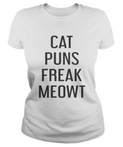 Ladies Tee Cat puns freak meowt shirt